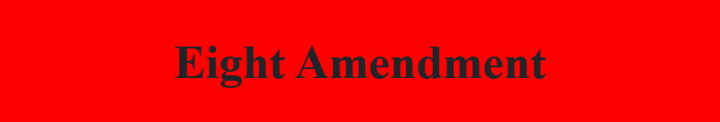Eight Amendment